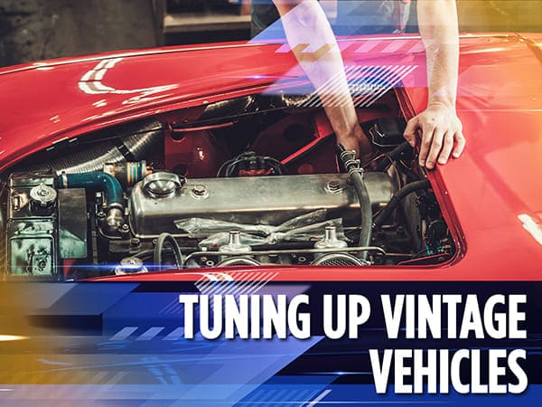 Tuning Up Vintage Vehicles